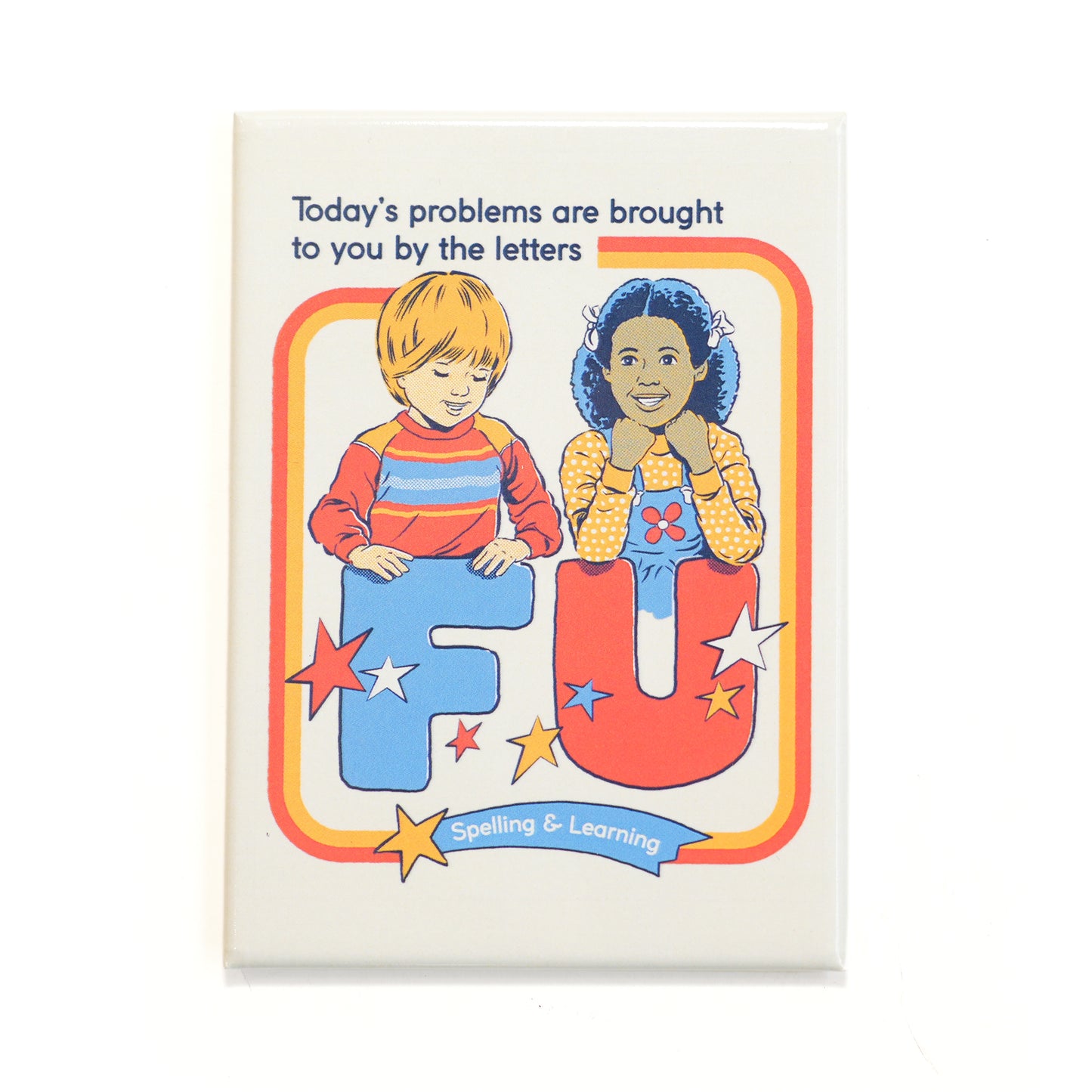 Brought to You by the Letters F and U… Magnet