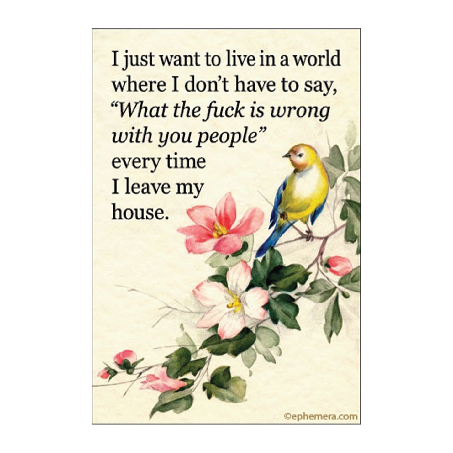 Live in a world where I don't have to say WTF… Magnet