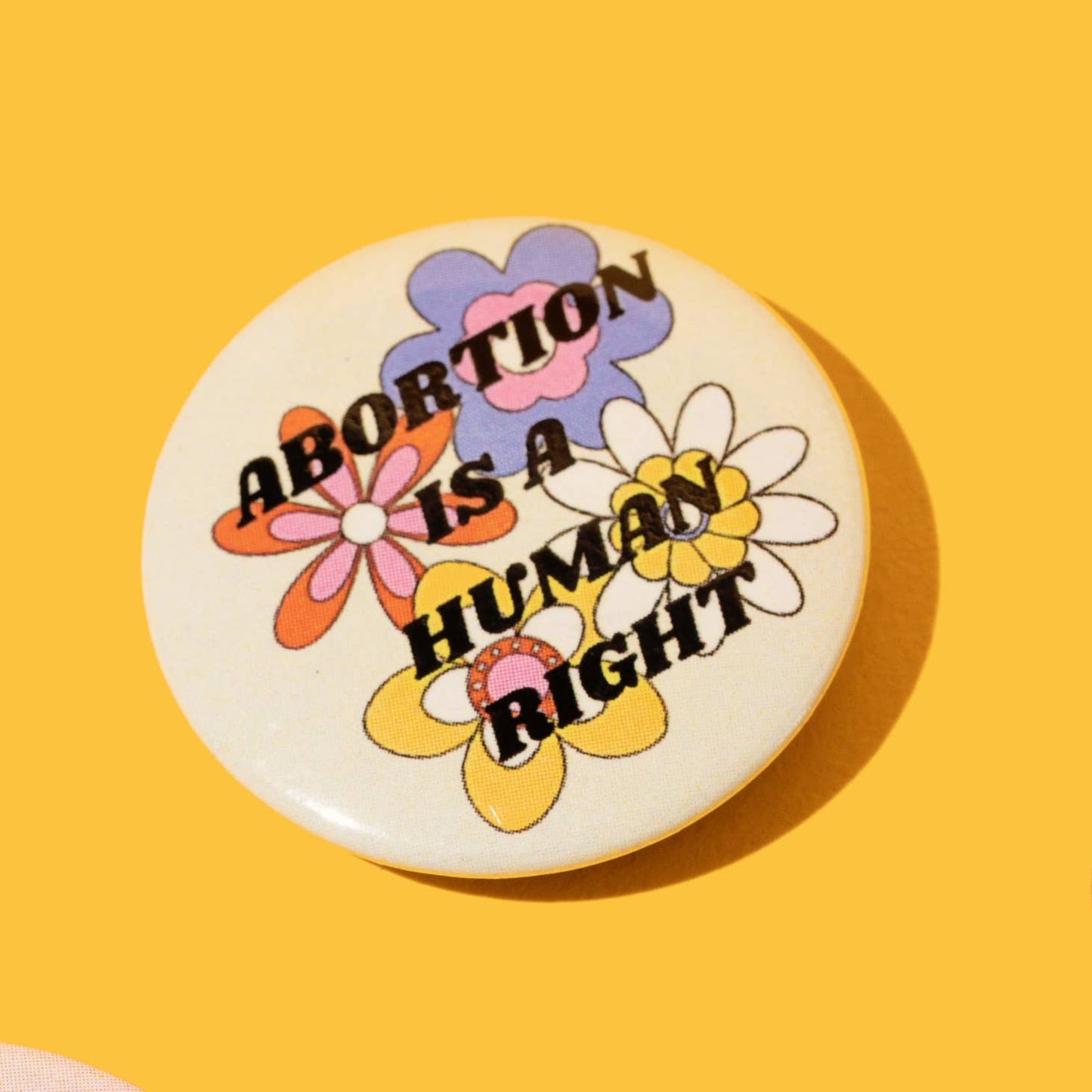 Abortion Is A Human Right Pin-Back Button