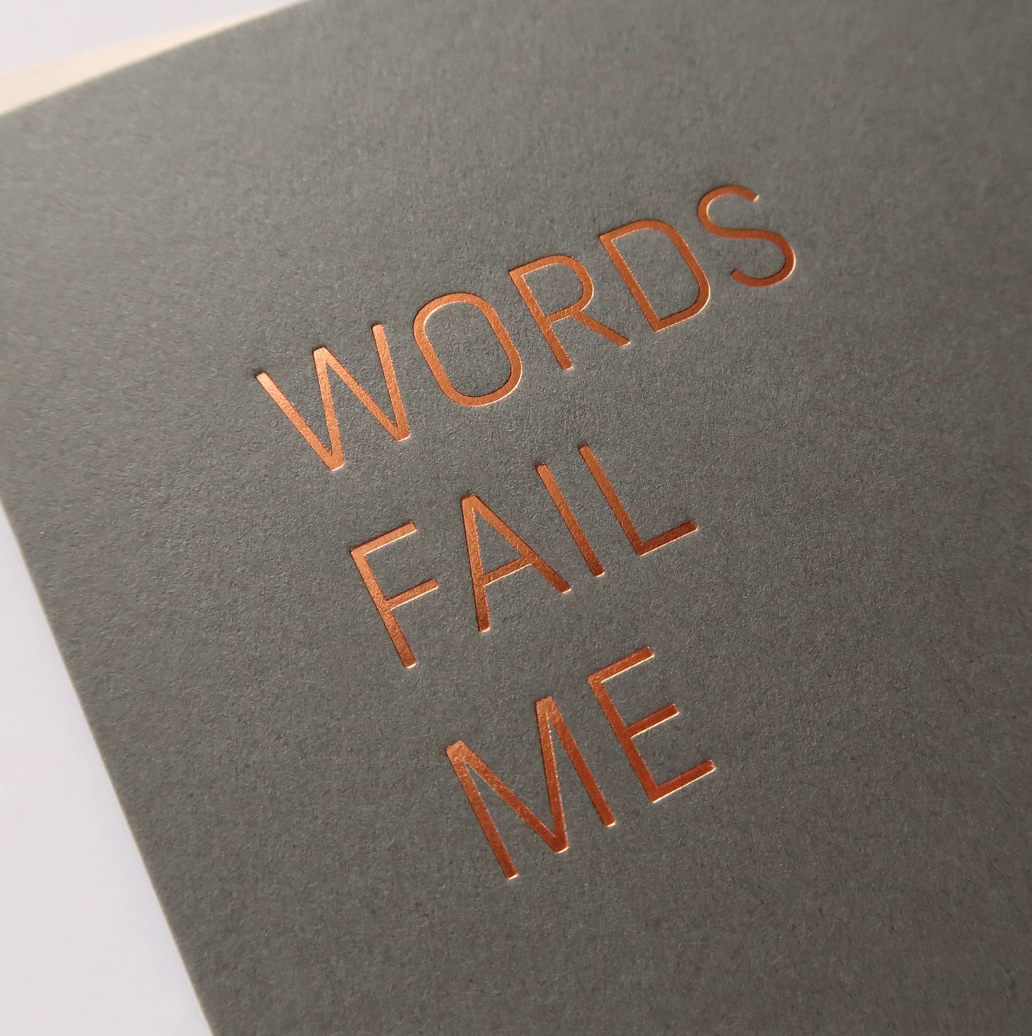 WORDS FAIL ME Sympathy Foil Greeting Card