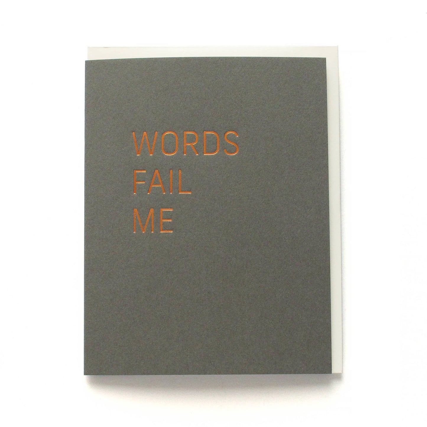 WORDS FAIL ME Sympathy Foil Greeting Card