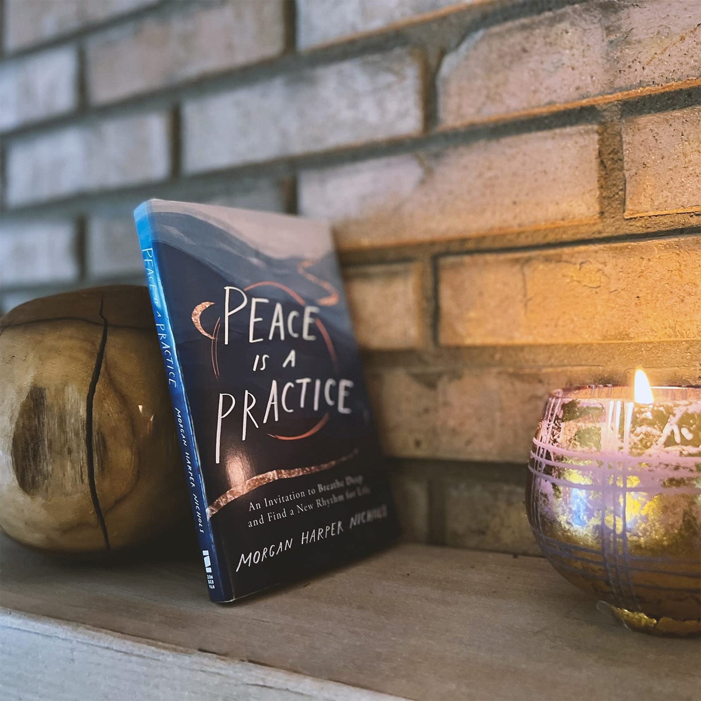 Peace Is a Practice: An Invitation to Breathe Deep and Find a New Rhythm for Life