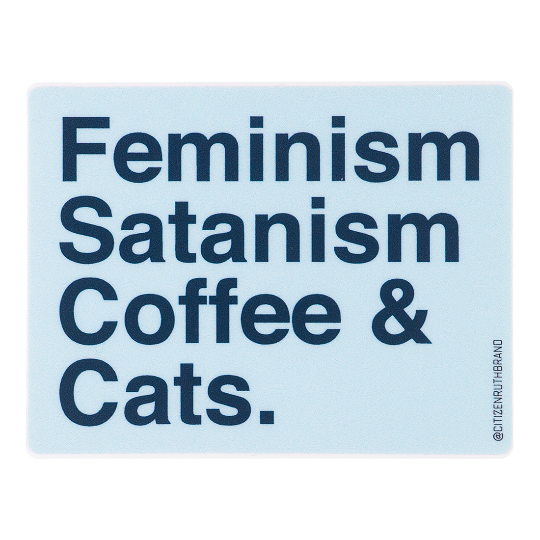 Feminism Satanism coffee and cats Multi-colored Stickers