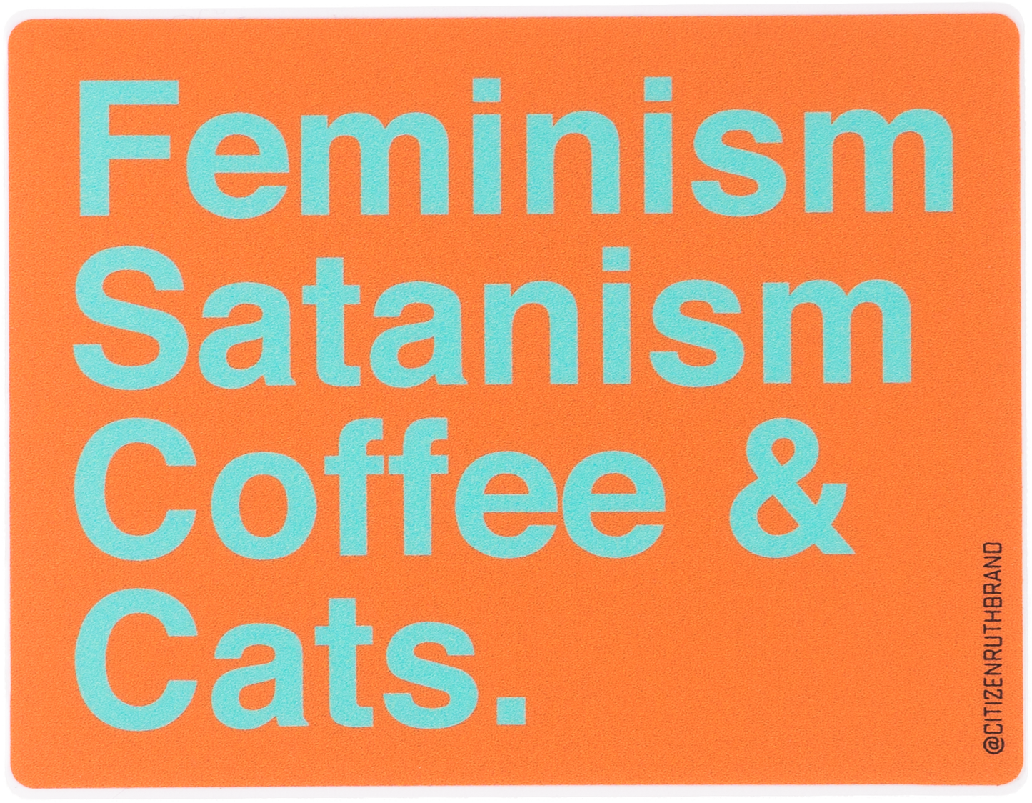 Feminism Satanism coffee and cats Multi-colored Stickers