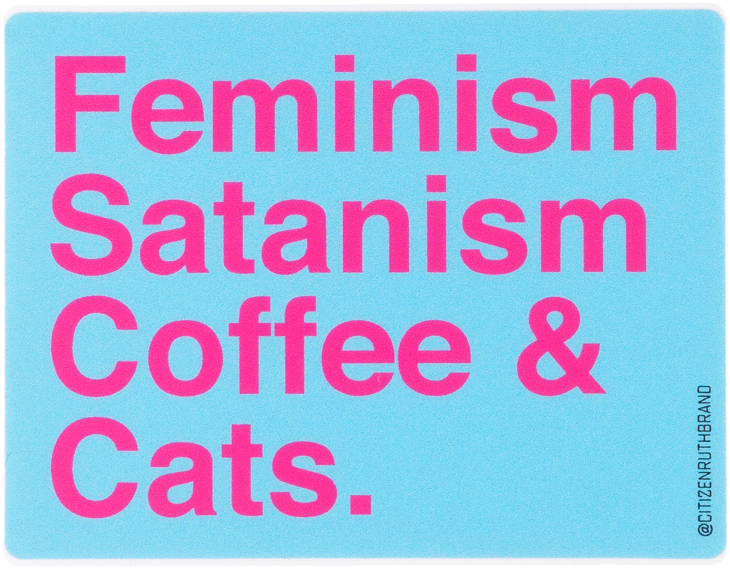 Feminism Satanism coffee and cats Multi-colored Stickers