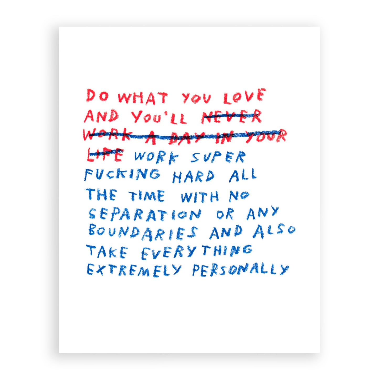 Do What You Love… Print