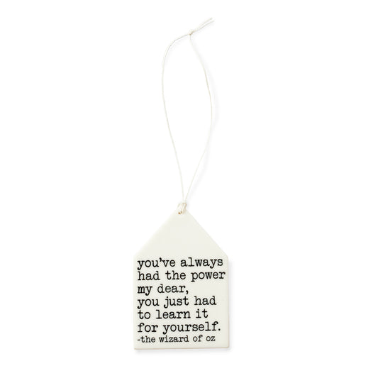 Porcelain Wall Tag - "...had to learn it for yourself." Wizard of Oz Quote