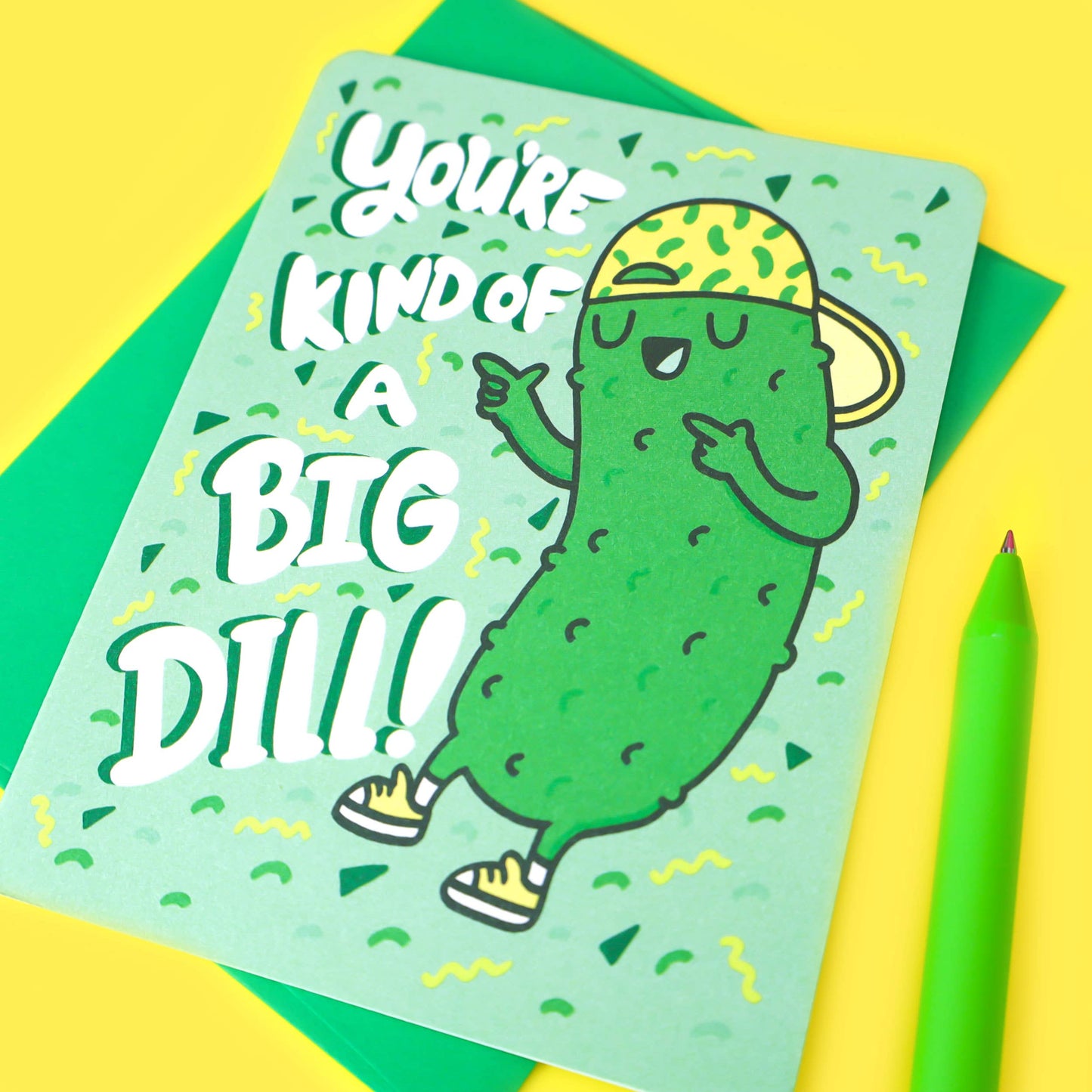 Kind of a Big Dill Birthday Card
