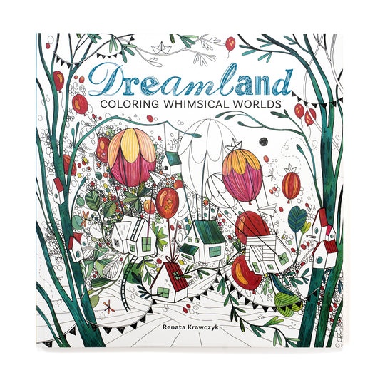 Dreamland: Coloring Whimsical Worlds