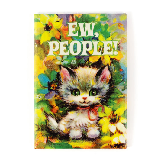 Ew, People Magnet