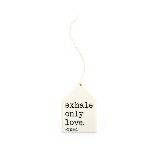 Porcelain Wall Tag - Exhale Love