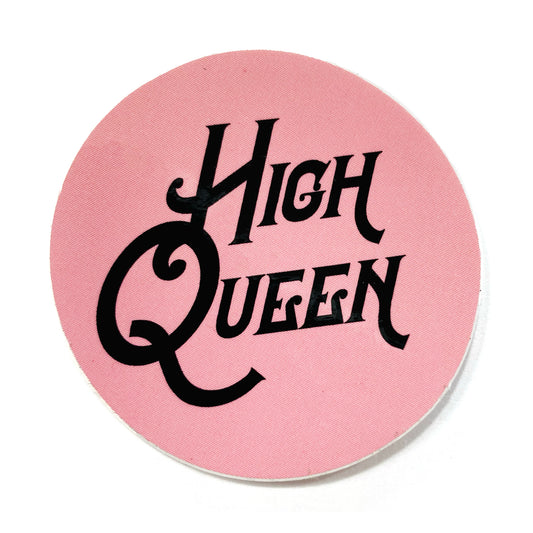 High Queen Vinyl Sticker