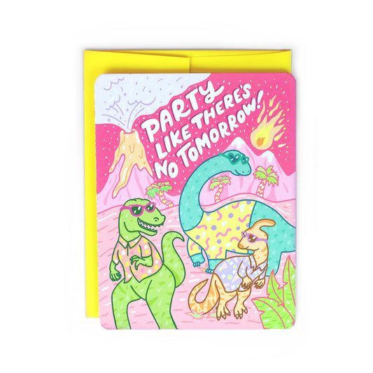 Party Like There'S No Tomorrow Dinosaur Happy Birthday Card