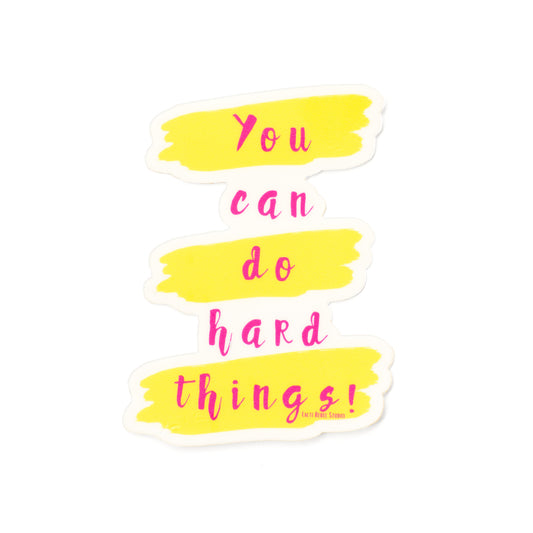 You Can Do Hard Things Sticker