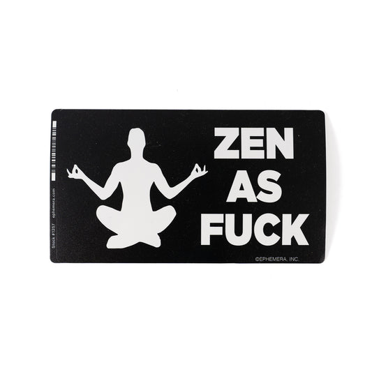 Zen as Fuck Large Sticker