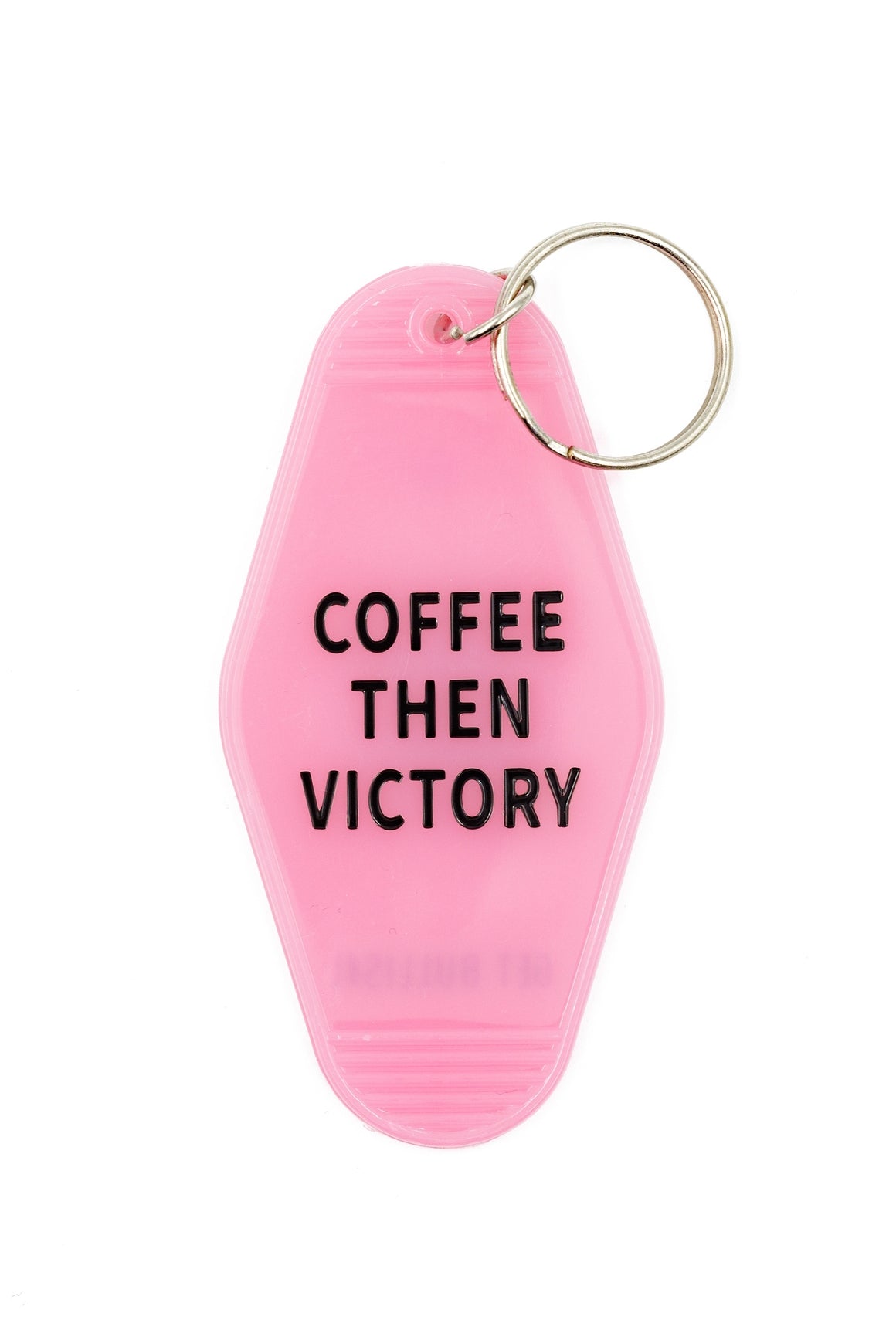Coffee Then Victory Pink Motel Keychain