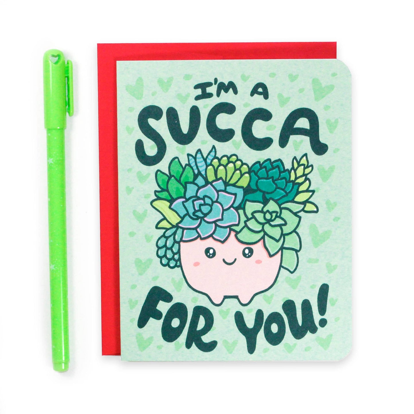 I'm a Succa For You Card