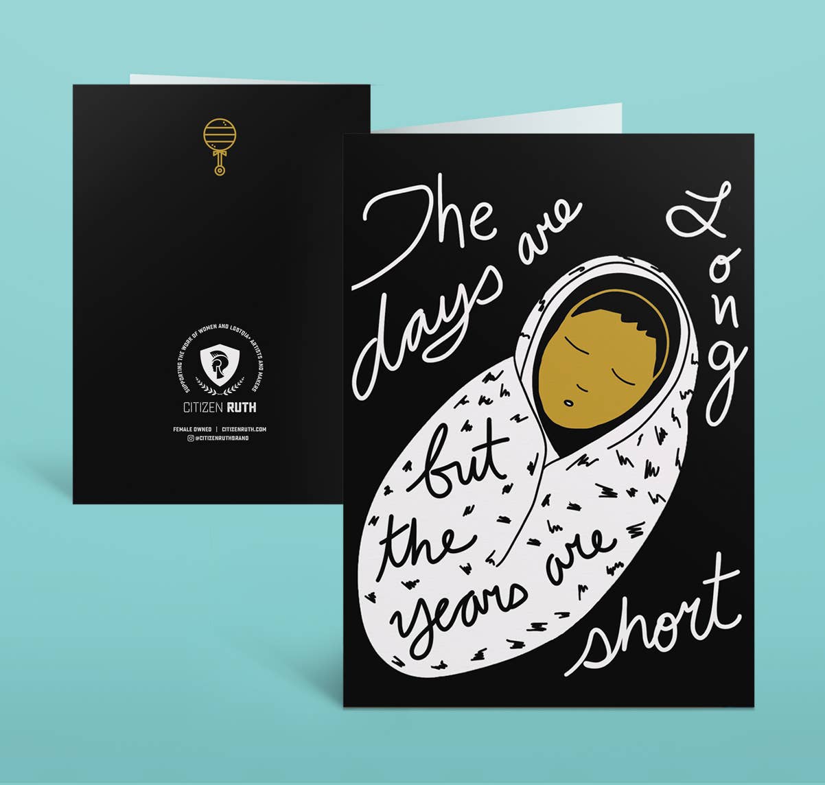 The Days Are Long… Years Are Short Baby Card