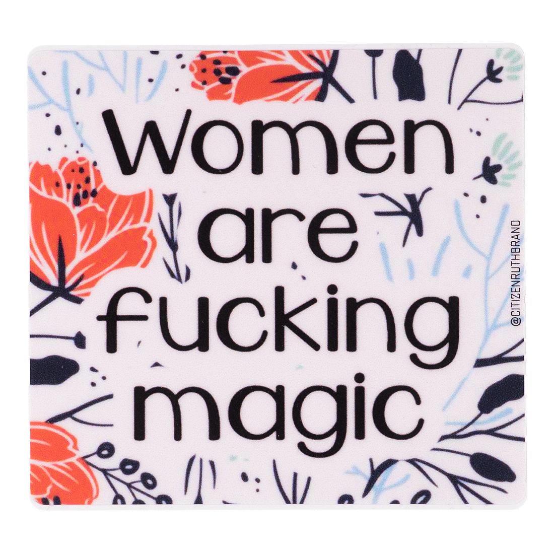 Women Are Fucking Magic Sticker