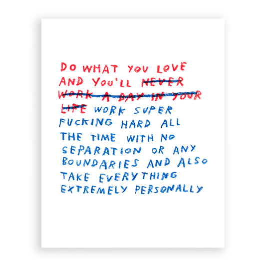 Do What You Love… Print