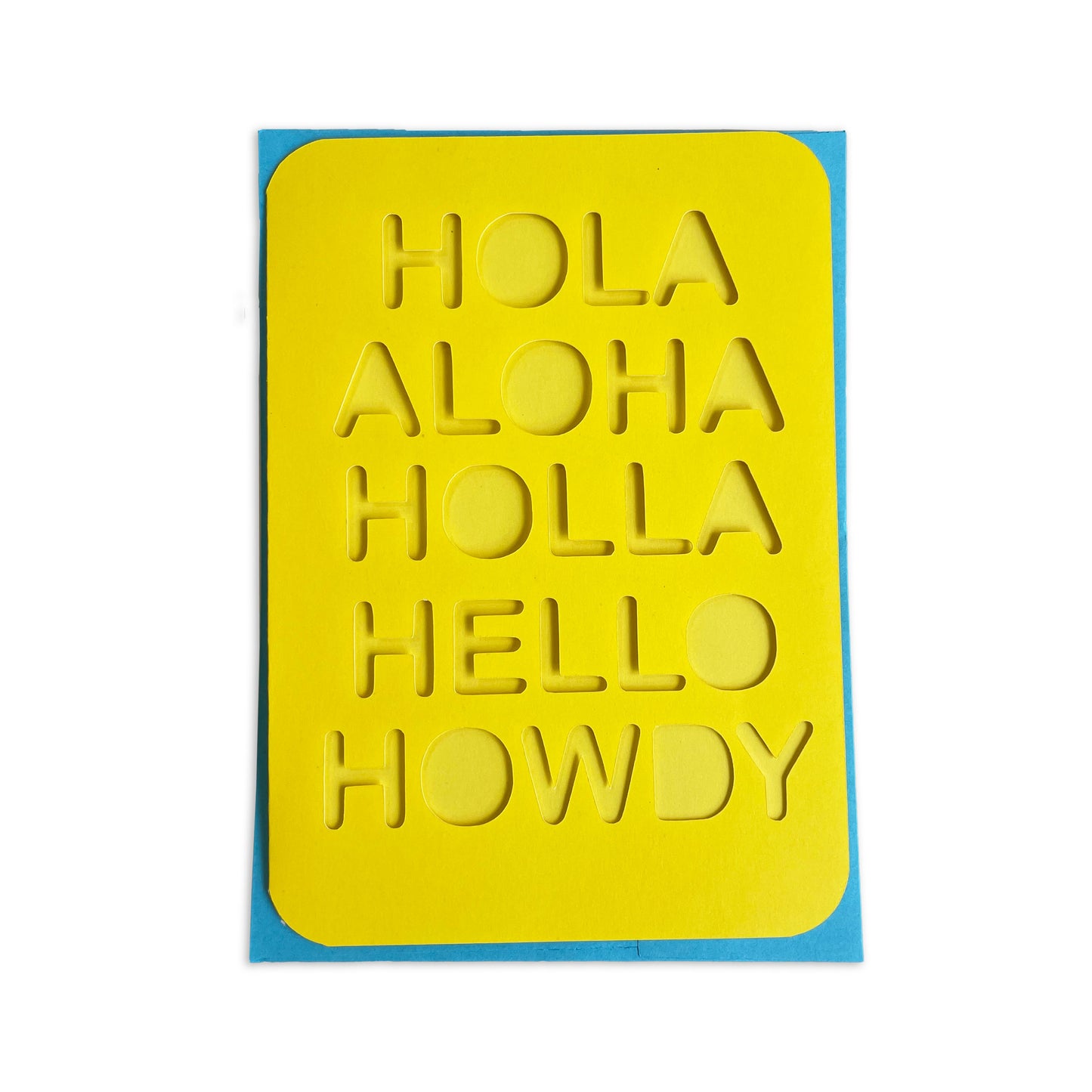 Hola, Aloha, Holla, Hello, Howdy Cut Paper Card
