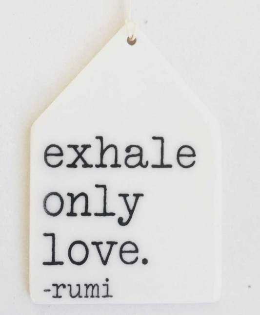 Porcelain Wall Tag - Exhale Love