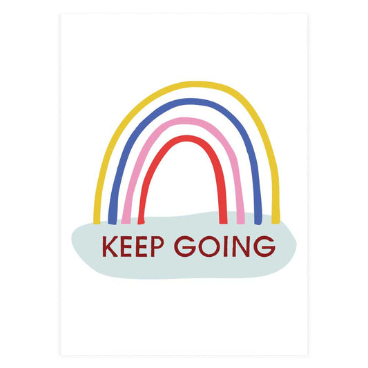 Keep Going Rainbow Greeting Card
